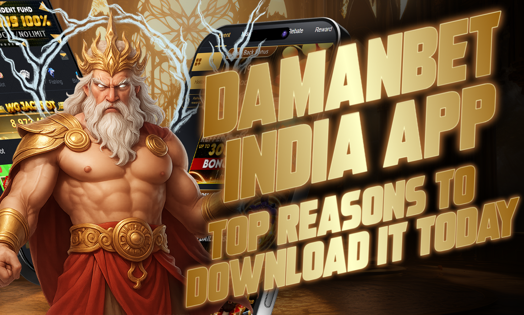 DamanBet India App – Top Reasons to Download It Today
